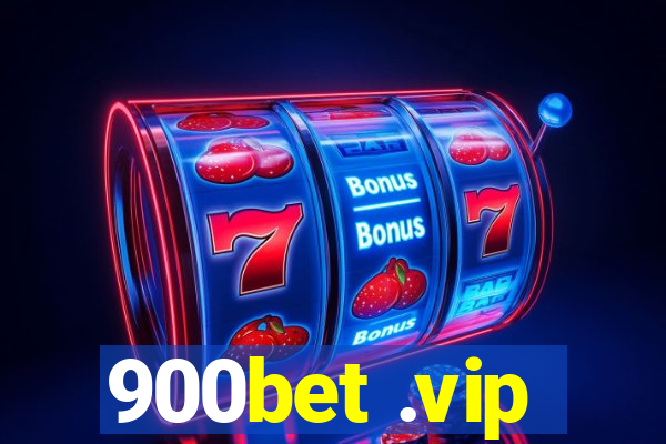 900bet .vip