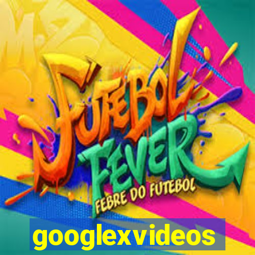 googlexvideos