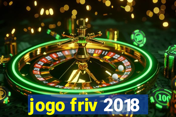 jogo friv 2018