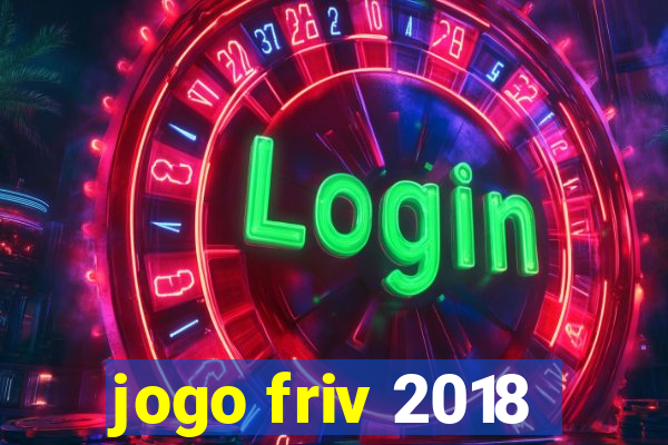 jogo friv 2018