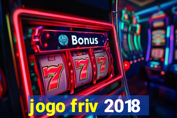 jogo friv 2018