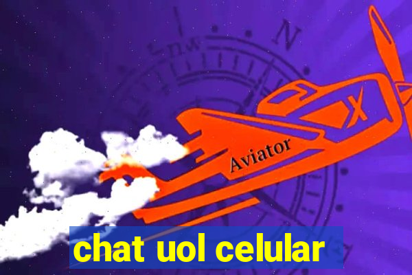 chat uol celular