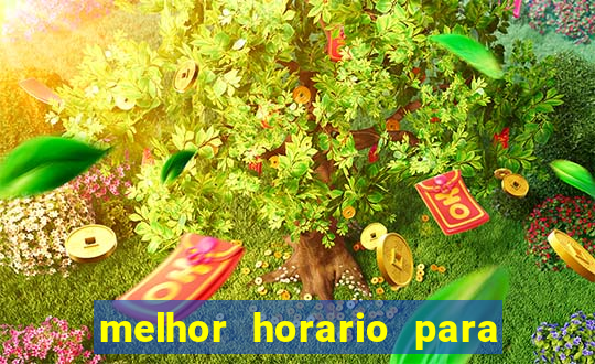 melhor horario para jogar bet7k