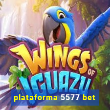 plataforma 5577 bet