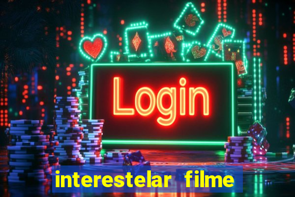 interestelar filme completo dublado torrent