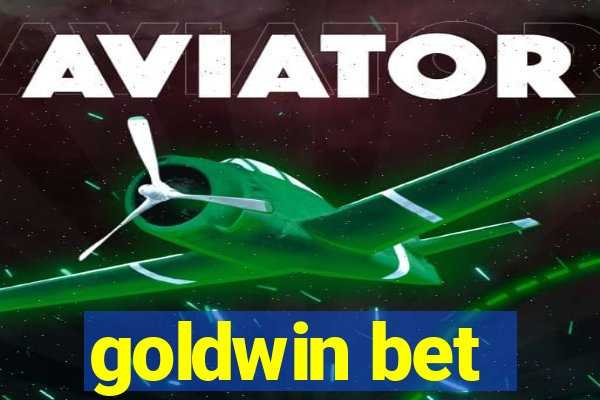 goldwin bet