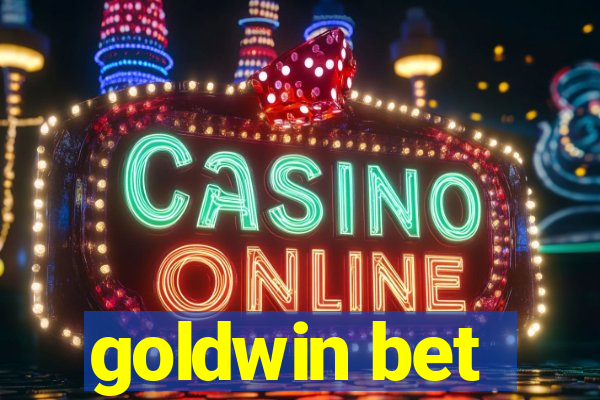 goldwin bet