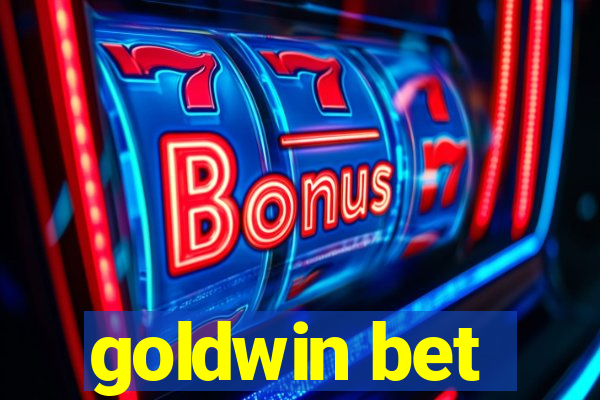 goldwin bet