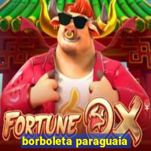 borboleta paraguaia
