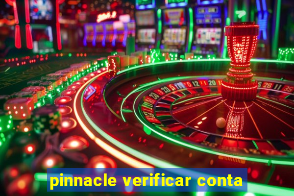 pinnacle verificar conta