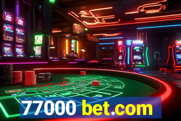 77000 bet.com