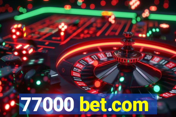 77000 bet.com