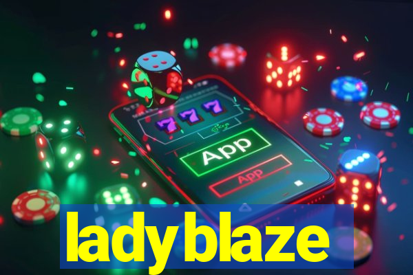 ladyblaze