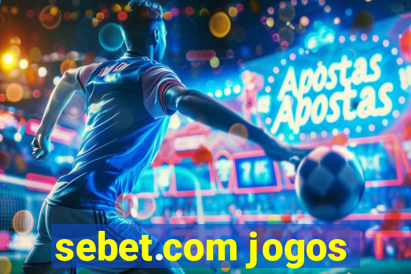 sebet.com jogos