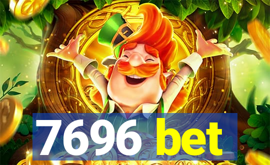 7696 bet