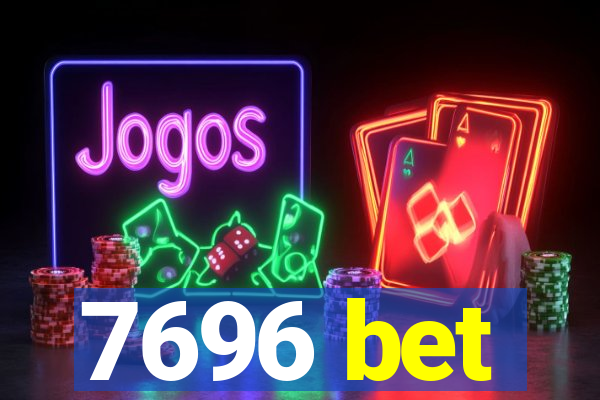 7696 bet