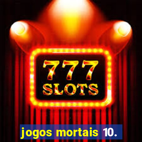 jogos mortais 10.
