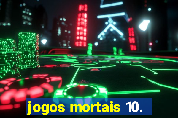 jogos mortais 10.