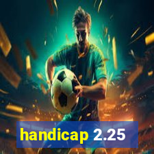 handicap 2.25
