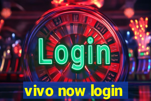 vivo now login