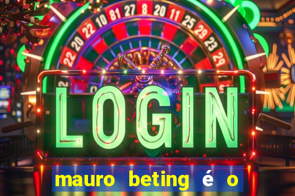 mauro beting é o dono da sportingbet