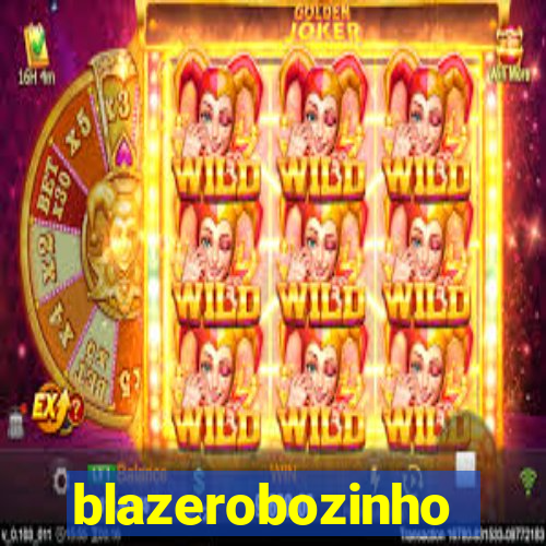 blazerobozinho