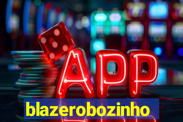 blazerobozinho