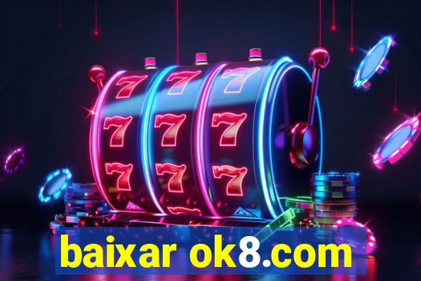 baixar ok8.com