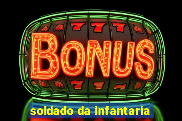 soldado da infantaria