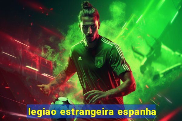 legiao estrangeira espanha