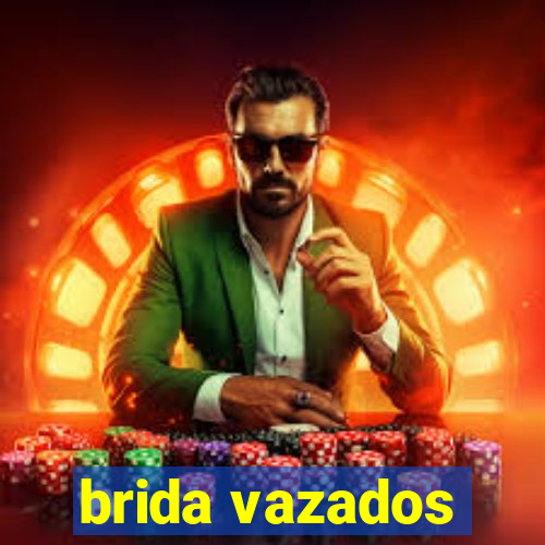brida vazados