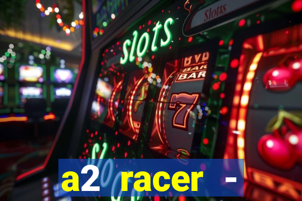a2 racer - riscando o asfalto filme completo dublado download