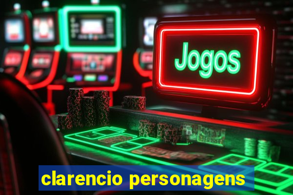 clarencio personagens