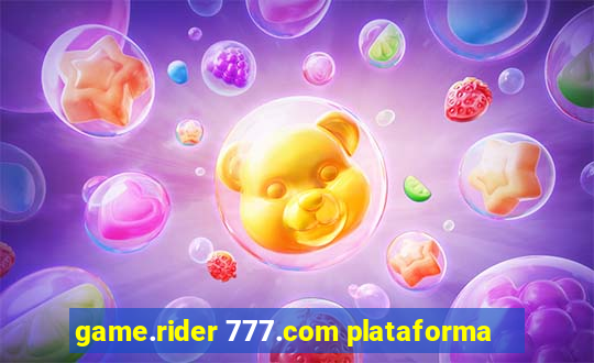 game.rider 777.com plataforma