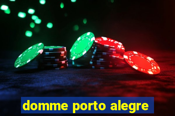 domme porto alegre