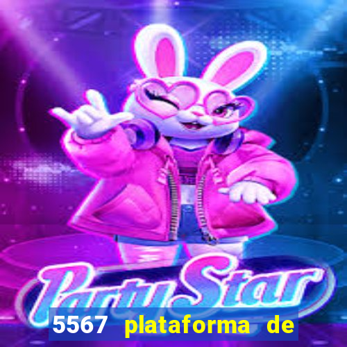 5567 plataforma de jogos login