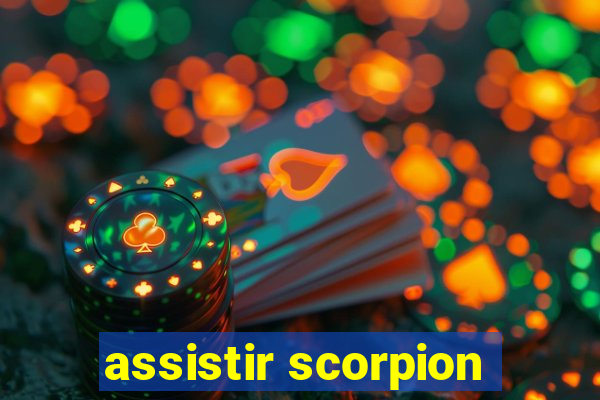 assistir scorpion