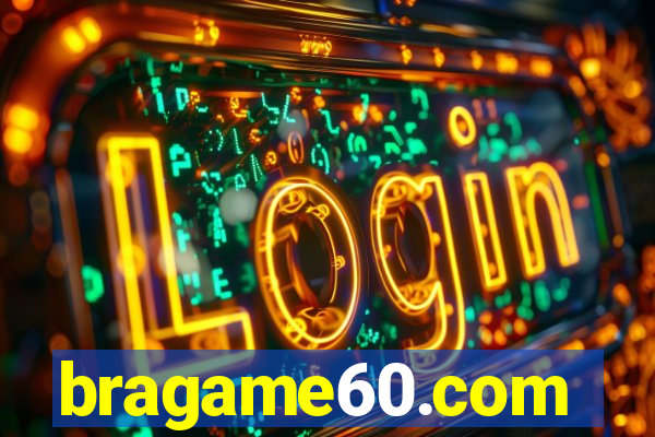 bragame60.com