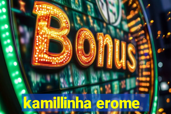 kamillinha erome