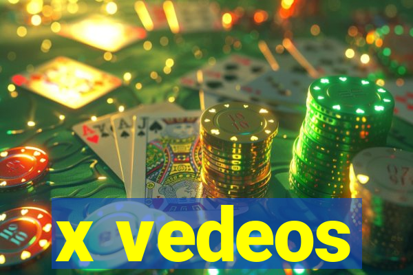 x vedeos