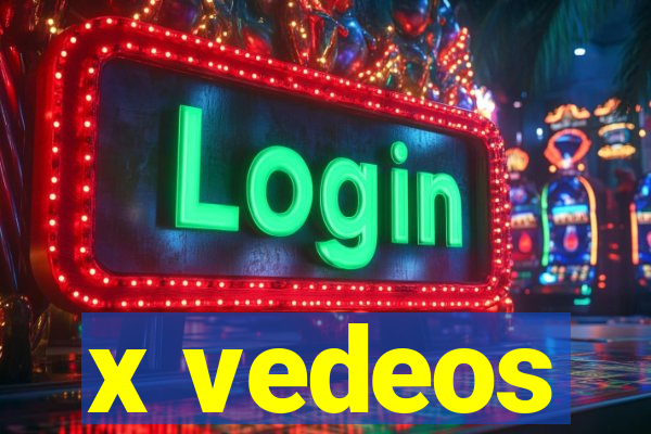x vedeos