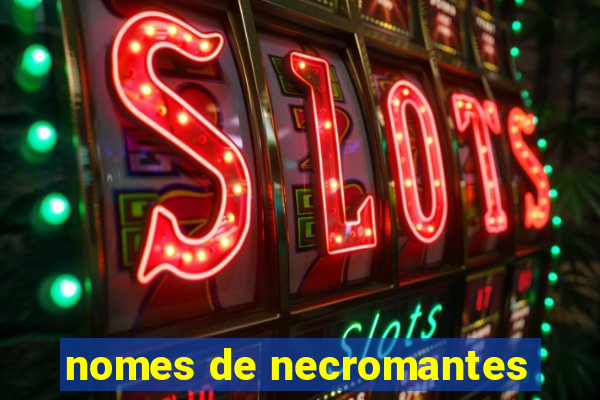 nomes de necromantes