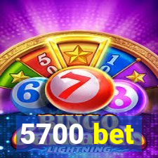 5700 bet