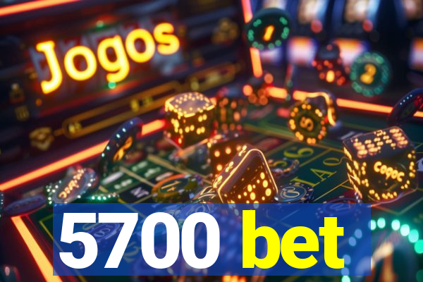 5700 bet