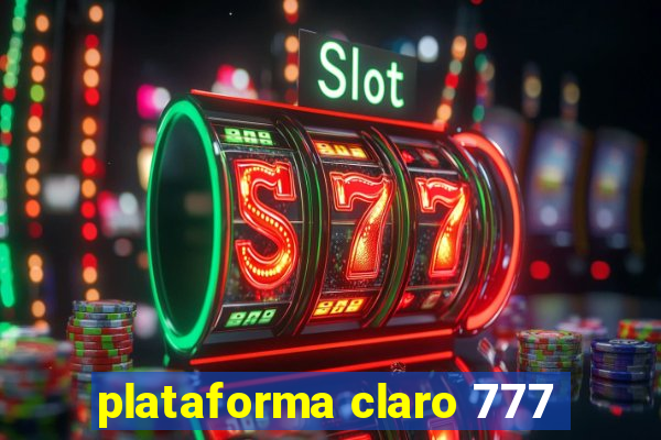 plataforma claro 777