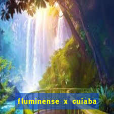 fluminense x cuiaba ao vivo