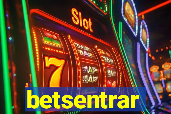 betsentrar
