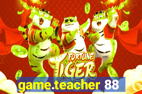 game.teacher 88