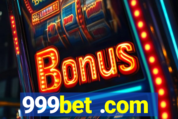 999bet .com
