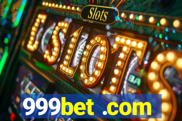 999bet .com